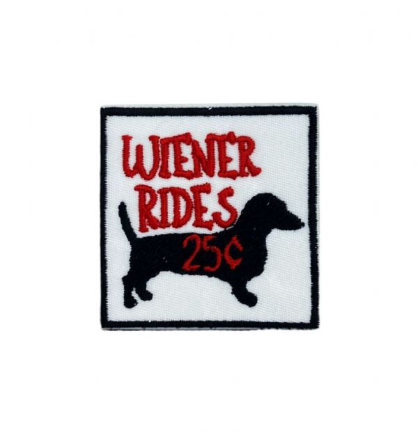 Weiner Rides 25 cents Embroidered Patch