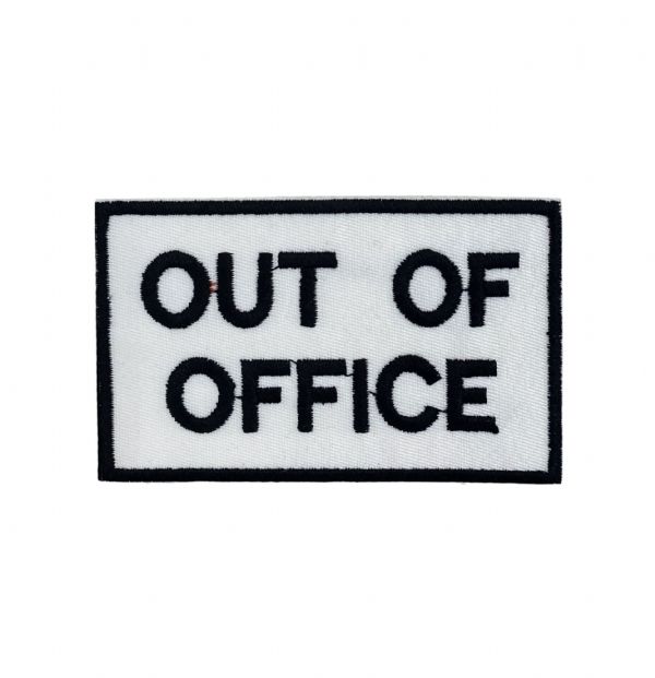 Out of Office Embroidered Patch