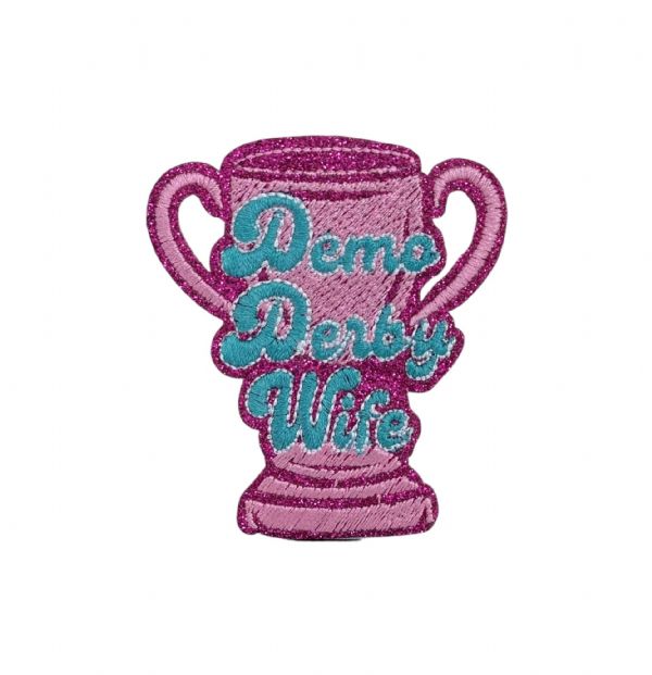 Demo Derby Trophy Wife Embroidered Patch