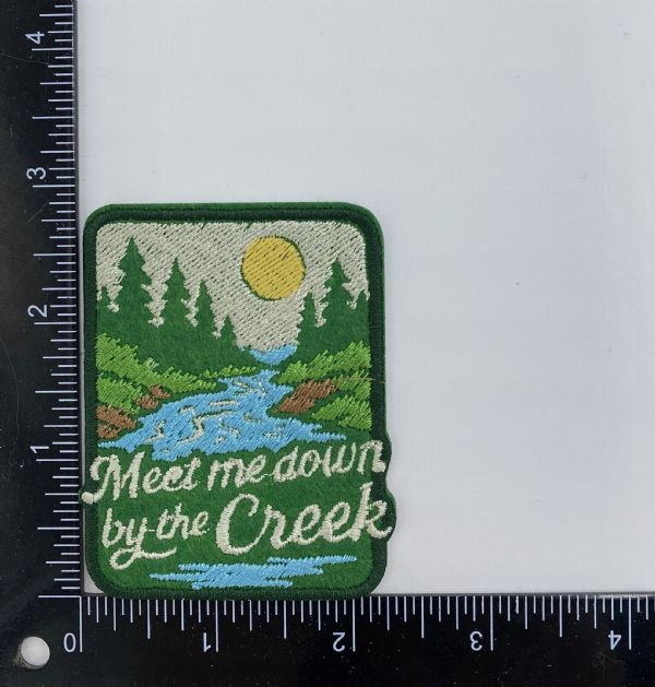 Meet Me Down by the Creek Embroidered Patch