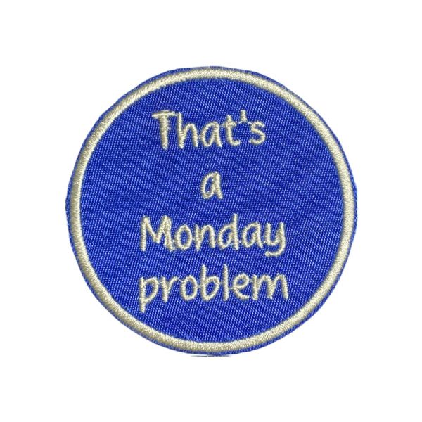 That is a Monday Problem