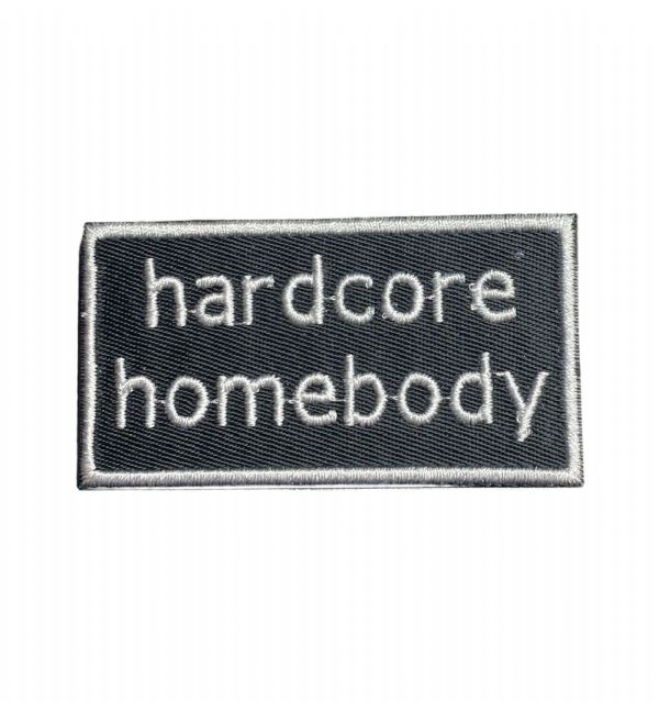 Hardcore Homebody Iron on Patch
