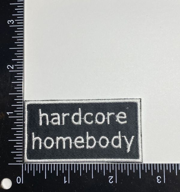 Hardcore Homebody Iron on Patch