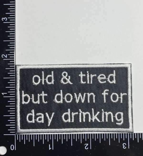 Old & Tired But Down for Day Drinking