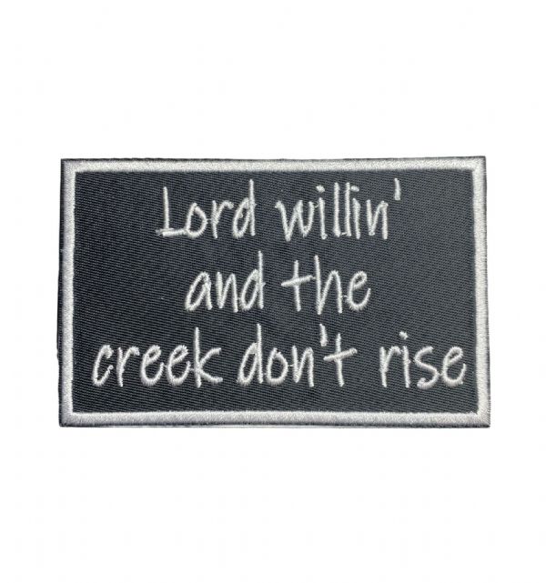 Lord Willin and the Creek Don’t Rise