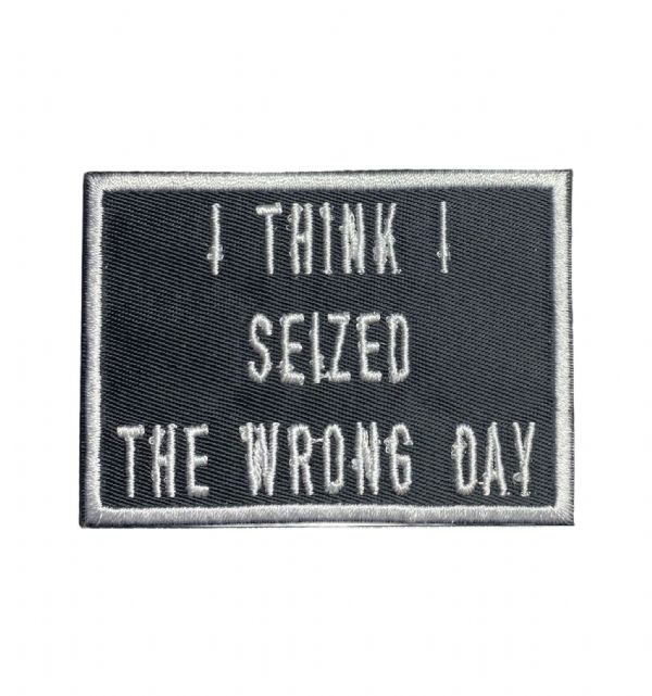 I Think I Seized the Wrong Day