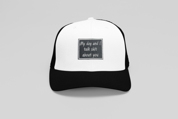 My Dog and I Talk Shit About You