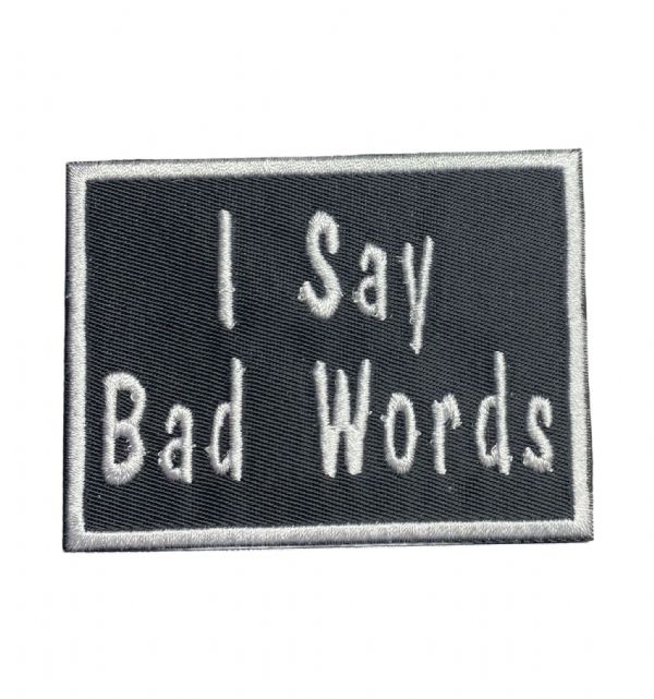 I Say Bad Words