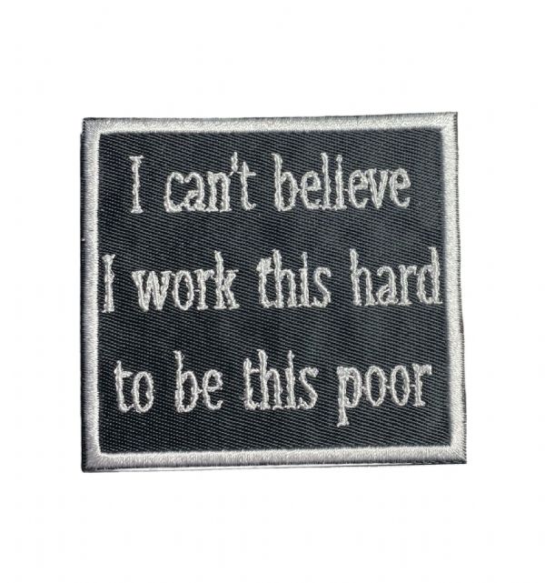 I Can’t Believe I Work This Hard to Be This Poor