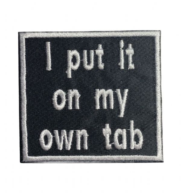 I Put It on My Own Tab