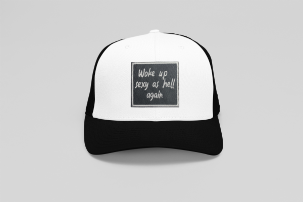 Woke Up Sexy As Hell Again