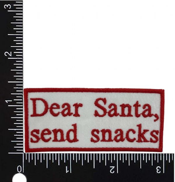 Dear Santa, Send Snacks Patch