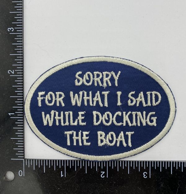 Sorry For What I Said While Docking the Boat