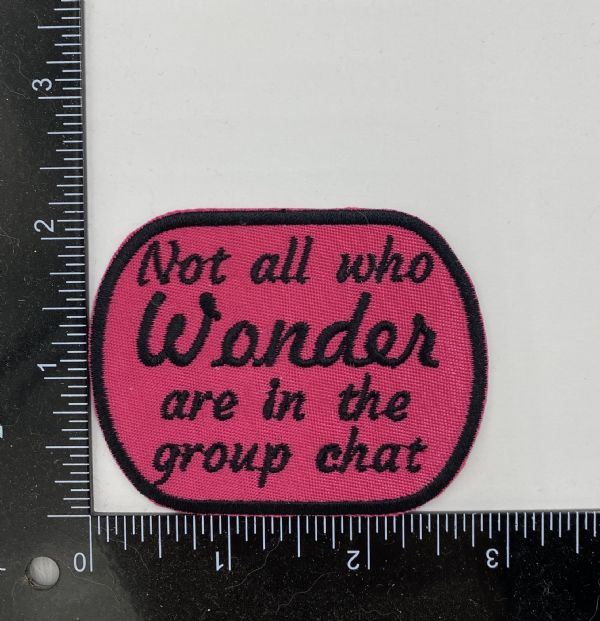 Not All Who Wonder Are in the Group Chat