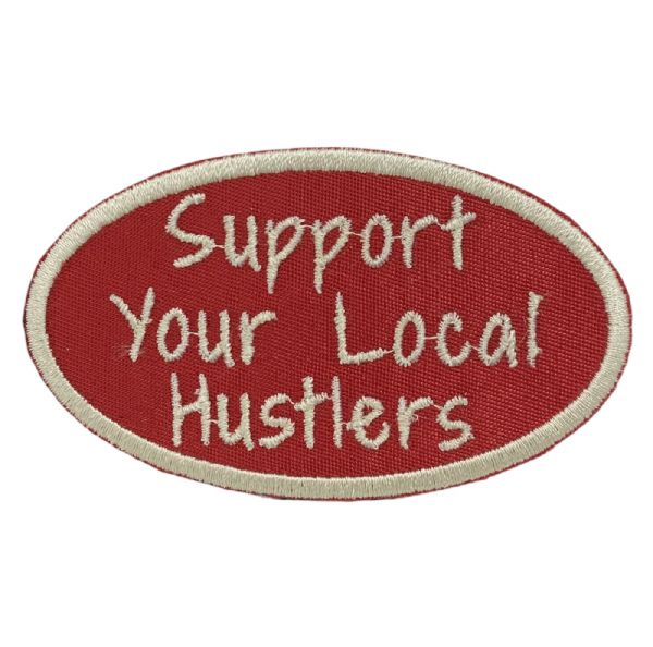 Support Your Local Hustlers