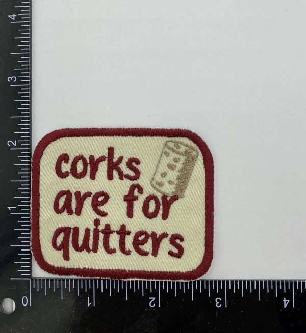 Corks are for Quitters