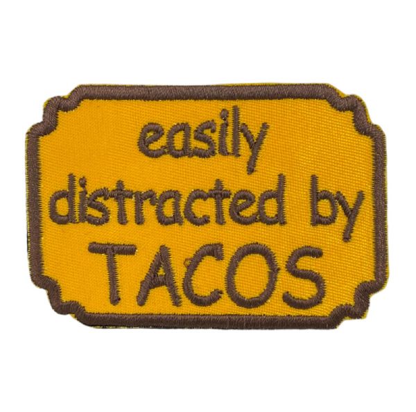 Easily Distracted by Tacos