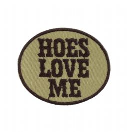 Hoes Love Me Embroidered Patch