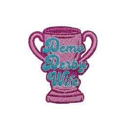 Demo Derby Trophy Wife Embroidered Patch