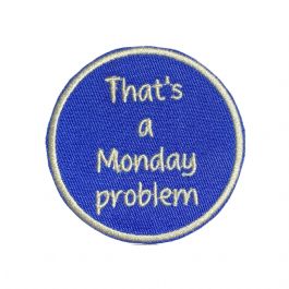 That is a Monday Problem