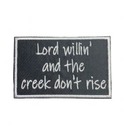 Lord Willin and the Creek Don’t Rise