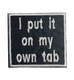 I Put It on My Own Tab