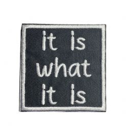 It Is What It Is
