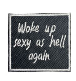 Woke Up Sexy As Hell Again