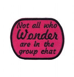 Not All Who Wonder Are in the Group Chat