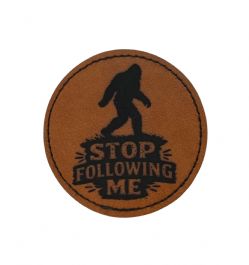 Stop Following Me Bigfoot